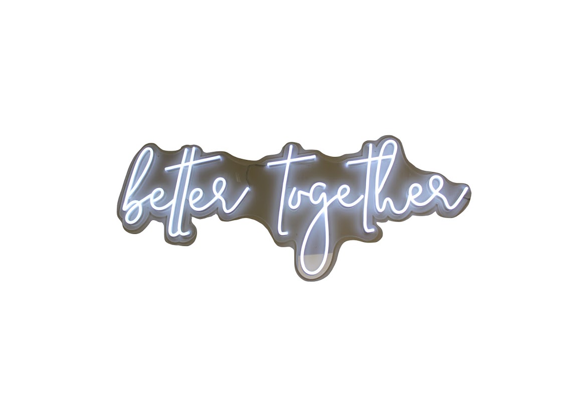 “Better Together” Neon Sign